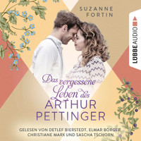 Das vergessene Leben des Arthur Pettinger (Ungekürzt) - Suzanne Fortin - Hörbuch