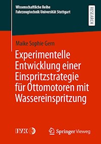 Experimentelle Entwicklung einer Einspritzstrategie für Ottomotoren mit Wassereinspritzung - Maike Sophie Gern - E-Book