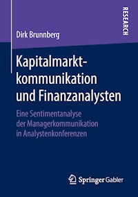 Kapitalmarktkommunikation und Finanzanalysten - Dirk Brunnberg - E-Book