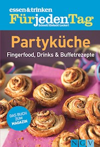 ESSEN & TRINKEN FÜR JEDEN TAG - Partyküche -  - E-Book