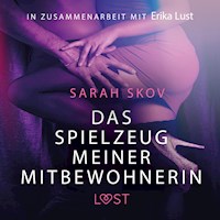 Das Spielzeug meiner Mitbewohnerin: Erotische Novelle (Ungekürzt) - Sarah Skov - Hörbuch