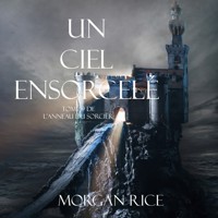 Un Ciel Ensorcelé (Tome 9 de L'anneau du Sorcier) - Morgan Rice - Hörbuch