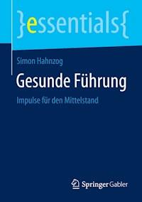 Gesunde Führung - Simon Hahnzog - E-Book