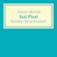 Izzi Pizzi - Gustav Meyrink - Hörbuch