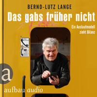 Das gabs früher nicht - Ein Auslaufmodell zieht Bilanz (Live-Mittschnitt einer Lesung) - Bernd-Lutz Lange - Hörbuch