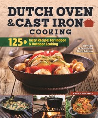Dutch Oven and Cast Iron Cooking, Revised & Expanded Third Edition -  - E-Book