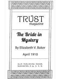 The Bride in Mystery - Elizabeth V. Baker - E-Book