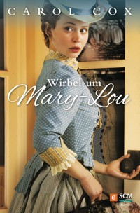 Wirbel um Mary-Lou - Carol Cox - E-Book