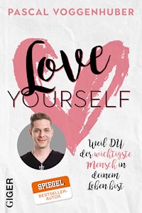 Love yourself - Voggenhuber Pascal - E-Book