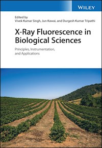 X-Ray Fluorescence in Biological Sciences - Vivek K. Singh - E-Book