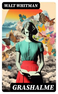 Grashalme - Walt Whitman - E-Book