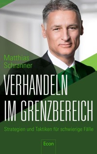 Verhandeln im Grenzbereich - Matthias Schranner - E-Book