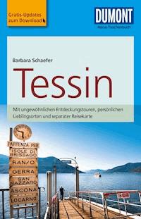 DuMont Reise-Taschenbuch Reiseführer Tessin - Barbara Schaefer - E-Book