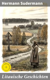 Litauische Geschichten - Hermann Sudermann - E-Book