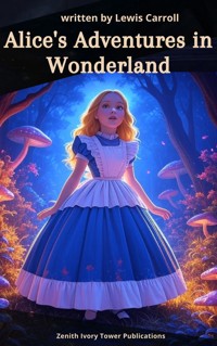 Alice's Adventures in Wonderland  - Lewis Carroll - E-Book