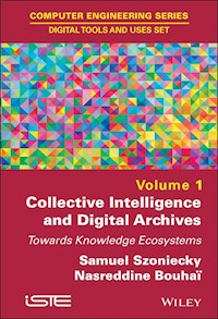 Collective Intelligence and Digital Archives -  - E-Book