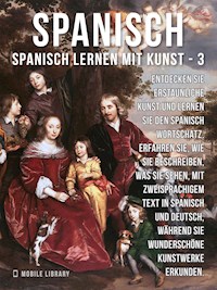 3 - Spanisch - Spanisch Lernen Mit Kunst - Mobile Library - E-Book