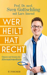 Wer heilt, hat recht - Sven Gottschling - E-Book