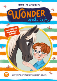 Wonder und ich. Ein Wunder kommt selten allein (Band 2) - Britta Sabbag - E-Book