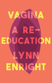 Vagina - Lynn Enright - E-Book