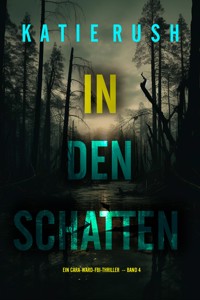 In den Schatten (Ein Cara-Ward-FBI-Thriller – Band 4) - Katie Rush - E-Book