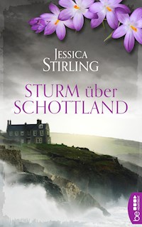 Sturm über Schottland - Jessica Stirling - E-Book