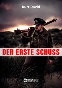 Der erste Schuss - Kurt David - E-Book