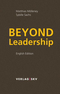 Beyond Leadership - Matthias Mölleney - E-Book