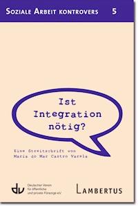 Ist Integration nötig? - María do Mar Castro Varela - E-Book