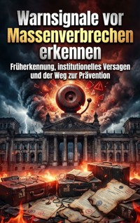 Warnsignale vor Massenverbrechen erkennen - Miriam Brandt - E-Book