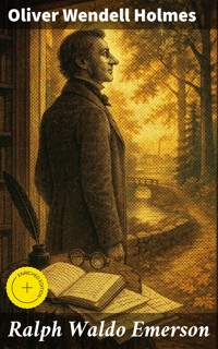 Ralph Waldo Emerson - Oliver Wendell Holmes - E-Book