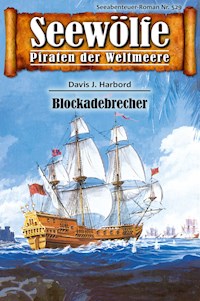 Seewölfe - Piraten der Weltmeere 529 - Davis J. Harbord - E-Book