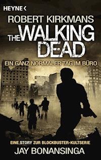 The Walking Dead - Ein ganz normaler Tag im Büro - Jay Bonansinga - E-Book