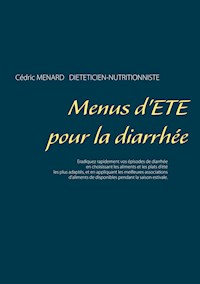 Menus d'été pour la diarrhée - Cédric Menard - E-Book