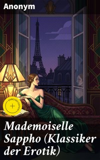 Mademoiselle Sappho (Klassiker der Erotik) - Anonym - E-Book