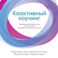 Коактивный коучинг: Проверенные принципы личностного и профессионального роста - Карен Кимси-Хаус - Hörbuch