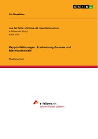 Krypto-Währungen. Erscheinungsformen und Marktpotenziale - Ole Wegeleben - E-Book