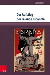 Der Aufstieg der Falange Española - Marco Claas - E-Book