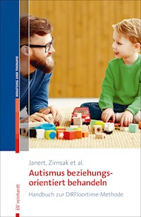 Autismus beziehungungsorientiert behandeln - Sibylle Janert - E-Book