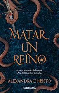 Matar un reino - Alexandra Christo - E-Book