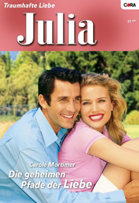 Die geheimen Pfade der Liebe - Carole Mortimer - E-Book