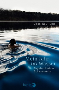 Mein Jahr im Wasser - Jessica J. Lee - E-Book
