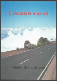 E tautatala ē ua oti - Dieter Scharnhorst - E-Book