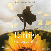 Taniec słonecznika - Beata Anna Piersiak - Hörbuch