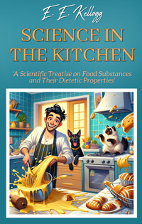 Science in the Kitchen" - Mrs. E. E. Kellogg - E-Book