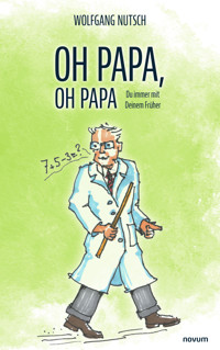 Oh Papa, oh Papa - Wolfgang Nutsch - E-Book
