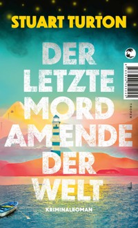 Der letzte Mord am Ende der Welt - Stuart Turton - E-Book
