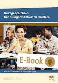 Kurzgeschichten handlungsorientiert vermitteln - Barbara Bonnes - E-Book