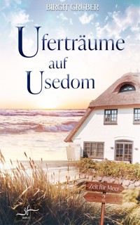 Uferträume auf Usedom - Birgit Gruber - E-Book