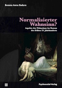 Normalisierter Wahnsinn? - Bozena Anna Badura - E-Book